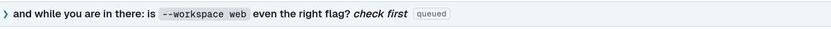 A queued prompt with the queued pill